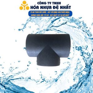 Tê HDPE Đệ Nhất (đúc, lắp ngoài)