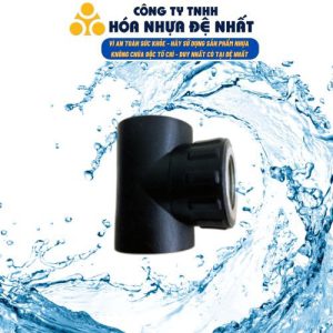 Tê ren trong HDPE Đệ Nhất (đúc, lắp ngoài)